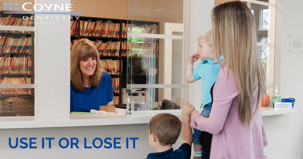 Use it or Lose it Campaign - Coyne Dentistry