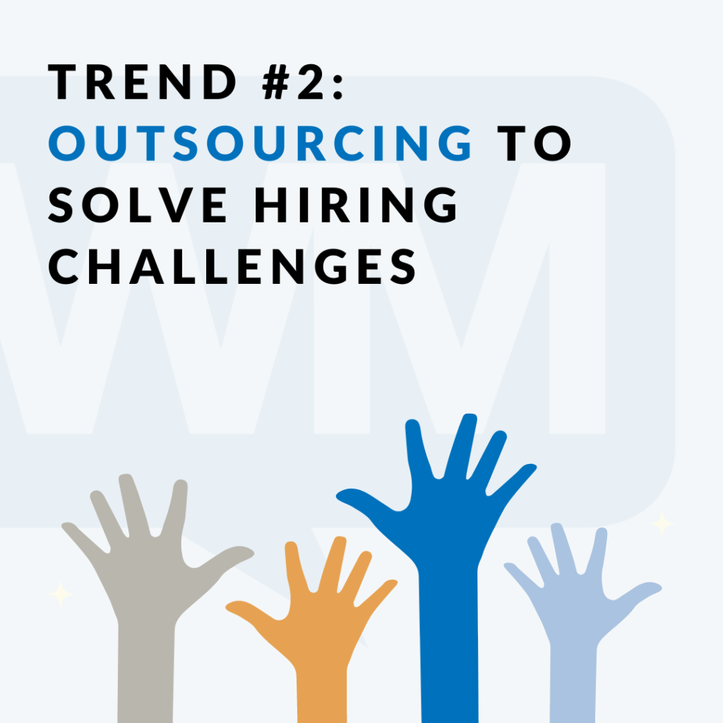 Outsourcing to Solve Hiring Challenges